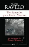 Tres funerales para Eladio Monroy