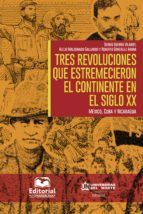 Portada de Tres revoluciones que estremecieron el continente en el siglo XX (Ebook)