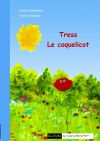 Tress le coquelicot: Les contes de Valérie Bonenfant