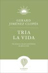 Tria la vida