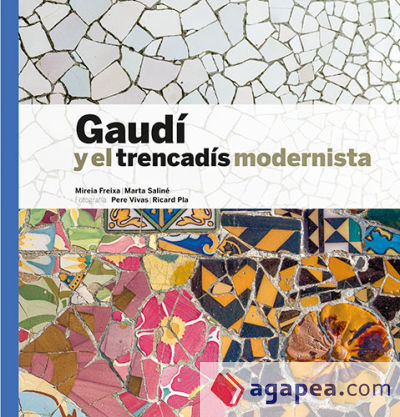 Gaudí y el trencadís modernista