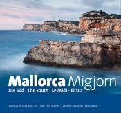 Portada de Mallorca Migjorn : Die Süd · The South · Le Midi · El Sur