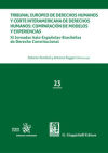 Tribunal Europeo de Derechos Humanos y Corte Interamericana de Derechos Humanos: Comparación de Modelos y Experiencias