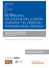 Tribunal de justicia de la uni?n europea y el derecho internacional privado, El