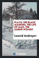 Portada de Plays: The Black Maskers, the Life of Man, the Sabine Women