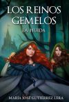 Trilogía Los reinos gemelos 1. La huida