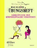 Portada de Das kleine Übungsheft - Geheimnisse der Körpersprache verstehen