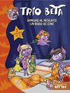 Trío Beta 3-4: ¡Amigas al rescate! y Un robo de cine (2 en 1)