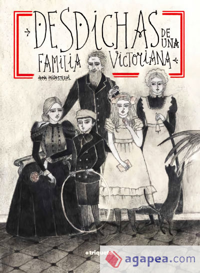 Desdichas De Una Familia Victoriana