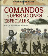 Tropas de élite. Comandos y operaciones especiales en la II Guerra Mundial