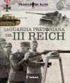 Tropas de élite. La guardia pretoriana del III Reich