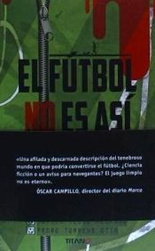 Portada de El fútbol no es así