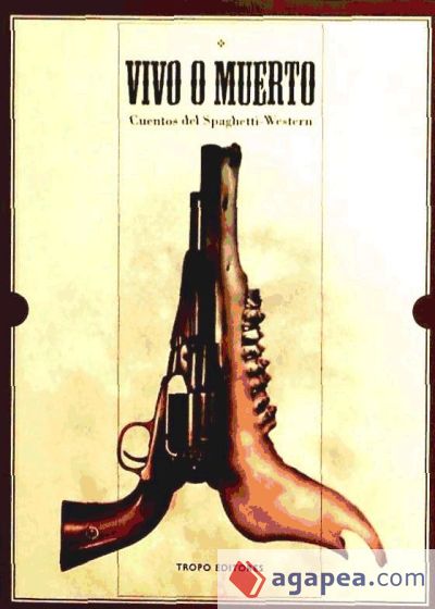 Vivo o muerto : cuentos del Spaghetti-Western