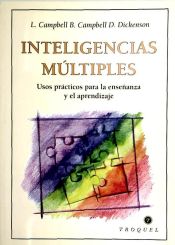 Inteligencias múltiples. Usos prácticos para la enseñanza y el aprendizaje