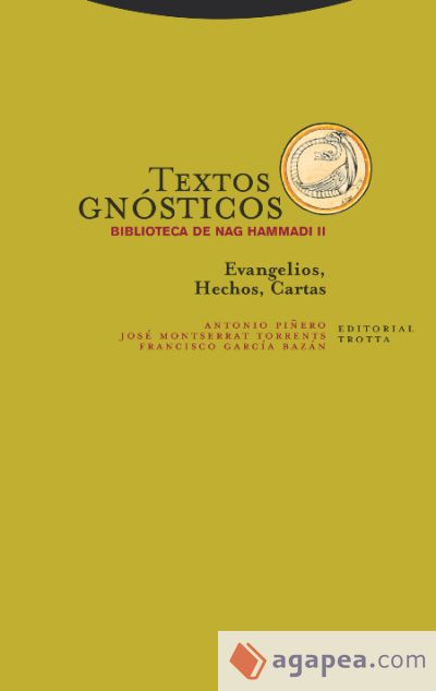 Textos gnósticos. Biblioteca de Nag Hammadi II. Evangelios, hechos, cartas