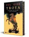 Troya, La Guerra Que Acab&oacute; Con Los Dioses De Pol Gise