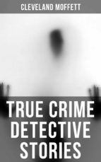 Portada de True Crime Detective Stories (Ebook)