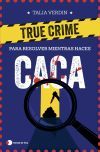 True crime para resolver mientras haces caca