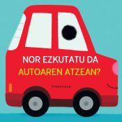 Portada de NOR EZKUTATU DA AUTOAREN ATZEAN?