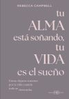 Tu Alma Est&aacute; So&ntilde;ando, Tu Vida Es El Sue&ntilde;o De Rebecca Campbell