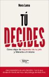 T&uacute; decides