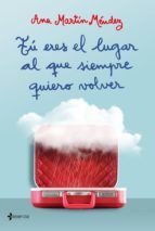 Portada de Tú eres el lugar al que siempre quiero volver (Ebook)