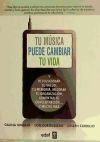 Tú música puede cambiar tu vida