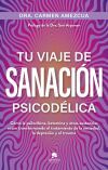 Tu viaje de sanaci&oacute;n psicod&eacute;lica