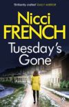 Tuesday's Gone. Nicci French