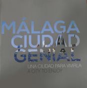 Portada de Málaga Ciudad Genial. Una ciudad para vivirla