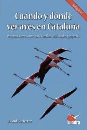 Portada de Cuándo y dónde ver aves en Cataluña