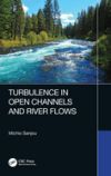 Turbulence in Open Channels and River Flows