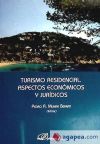 Turismo residencial. Aspectos económicos y jurídicos