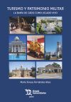 Turismo y patrimonio militar. La Bah&iacute;a de C&aacute;diz como legado vivo