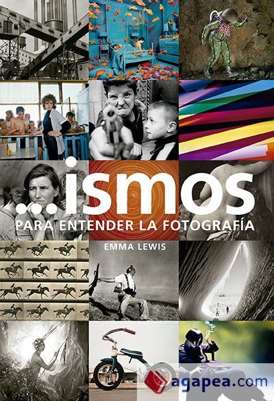 ...ismos. Para entender la fotograf&iacute;a