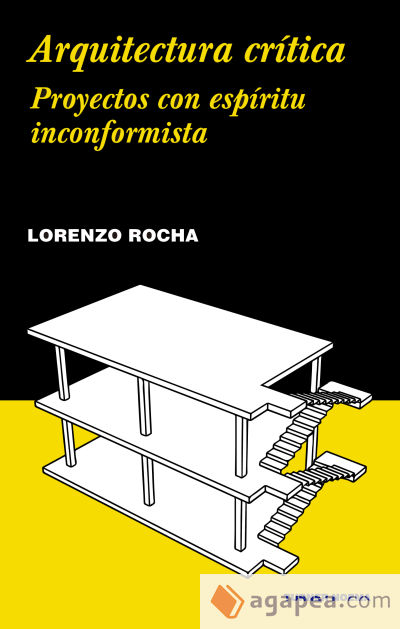 Arquitectura crítica . Proyectos con espíritu inconformista