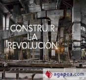 Portada de Construir la revolución