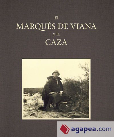 El Marqu&eacute;s de Viana y la caza