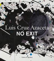 Portada de No Exit: Luis Cruz Azaceta