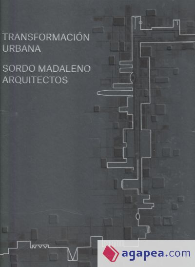 Sordo Madaleno: Tranformación urbana