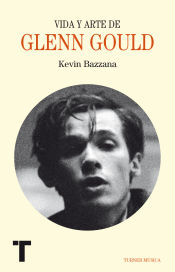 Portada de Vida y arte de Glenn Gould