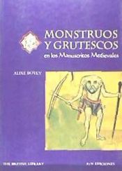 Portada de MONSTRUOS Y GRUTESCOS EN LOS MANUSCRITOS MEDIEVALES