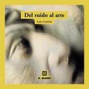 Portada de Del ruido al arte