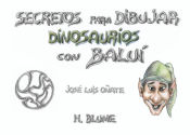 Portada de Secretos para dibujar dinosaurios con Baluí