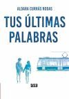 Tus &uacute;ltimas palabras