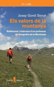 Portada de Els valors de la muntanya: Reflexions i vivències d?un professor de Geografia de la Muntanya