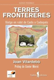 Portada de TERRES FRONTERERES: Viatge en rulot de Cadis a Cadaqu&eacute;s