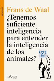 Portada de &iquest;Tenemos suficiente inteligencia para entender la inteligencia de los animales?