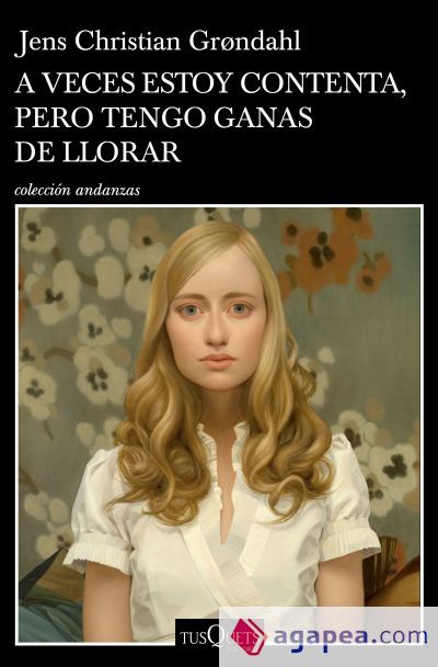 A veces estoy contenta, pero tengo ganas de llorar