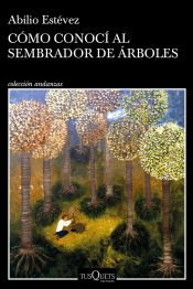 Portada de Cómo conocí al sembrador de árboles